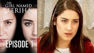 The Girl Named Feriha - Episode 1