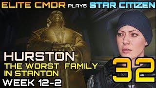 Hurston Dynamics - The WORST Family in Stanton  - Elite CMDR plays Star Citizen 3.14