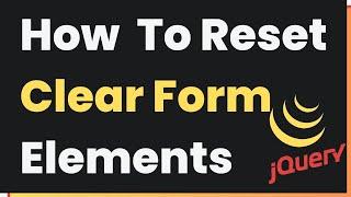 how to reset clear form elements using jquery