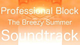 Professional Block - The Breezy Summer HD Soundtrack