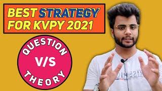 How to Prepare for KVPY? | BEST Strategy KVPY 2021 exam  | THEORY vs QUESTIONS