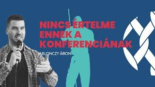 Nincs értelme ennek a konferenciának! - Ablonczy Áron | Sufni Talk | IVK2023