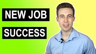 How to Succeed in a New Job (3 Step System)