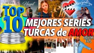 TOP 10 Mejores SERIES TURCAS de Amor