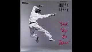 Bryan Ferry  - Don't Stop The Dance   ReWork By DJ Nilsson