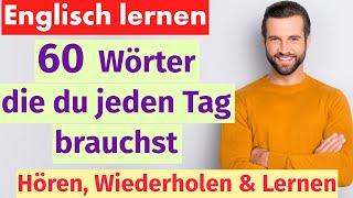 Englisch für Anfänger: 60 Alltagswörter für den täglichen Gebrauch!