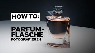 How To: Parfum Flasche fotografieren – Produktfotografie im Studio