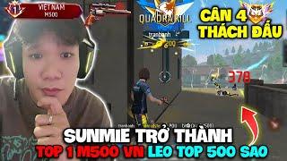 Sunmie Trở Thành Top 1 M500 Việt Nam Leo Rank Tử Chiến 500 Sao Cân 4 Top Server Liên Tục Và Cái Kết