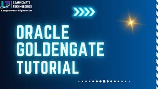 Oracle GoldenGate Tutorial | Learnomate technologies