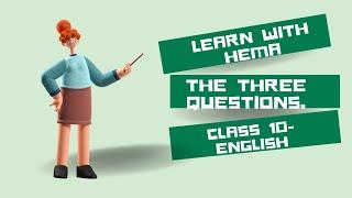 Class 10 English 2.2,The Three Questions, Hindi explanation with warming up and workshop objectives.