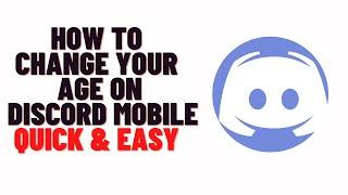 how to change your age on discord mobile 2024,how to change your birthday on discord mobile 2024