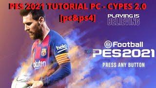 PES 2021 TUTORIAL PC - CYPES 2.0 [pc&ps4] loghi e nomi UFFICIALI Champions ed Europa League INCLUSE