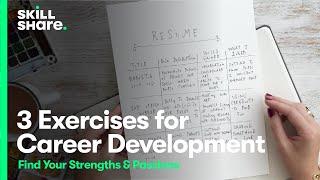 3 Career Development Exercises to Find Your Strengths and Passions