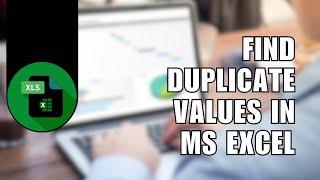 Microsoft Excel Tutorial: How to Easily Find Duplicate Values in MS Excel