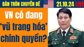 LIVE: Việt Nam có đang 'vũ trang hóa' chính quyền?