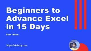 Beginners to Advance Excel in 15 days Course Intro Excel Highlights
