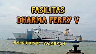 NAIK KAPAL DHARMA FERRY V BALIKPAPAN SURABAYA MEWAH DAN BERSIH || MUDIK 2024