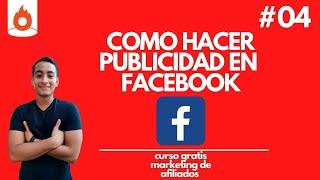 Como hacer publicidad en Facebook ads 2021 | curso de marketing de afiliados hotmart  #04