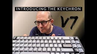 Keychron V7 - 70% hot swap QMK/VIA keyboard from Keychron the latest entrant in the V series.