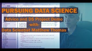 Data Science Career Advice and DS Project Demo with Data Scientist Matthew Thomas