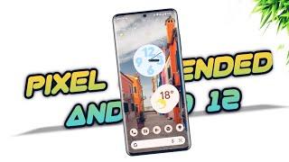 OFFICIAL Pixel Extended Android 12 is here - Redmi Note 10 Pro/Pro Max