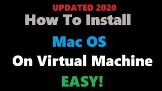 2020 - How To Install Mac OS Virtual Machine Easy (Updated)
