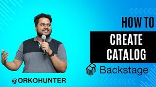 Create Catalog Component YAML  and User Group - Backstage with OrkoHunter - Ultimate Guide