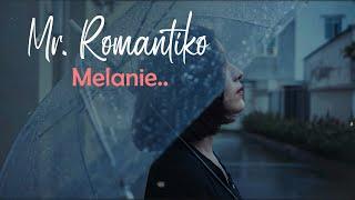 Mr. Romantiko - Melanie