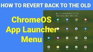 How to revert back to the old style Chrome OS app launcher menu (Chrome OS start menu)