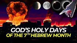 The Significance of God's Holy Days: 7th Month Major Events ️