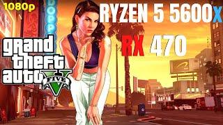 GTA V : Ryzen 5 5600x + Rx 470 - Very High Settings 1080p