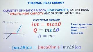 Full course on heat capacity and latent heat. Specific heat capacity, and specific latent heat.