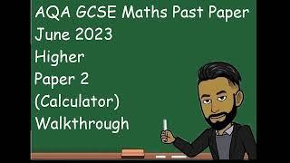 GCSE Maths Past Paper June 2023 Higher Paper 2 (Calculator) Walkthrough