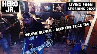 HERO JR. - LIVING ROOM SESSIONS VOLUME 11 - DEEP END PRICE TAG