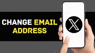 How To Change Email Address In Twitter Or X Account (2024 UPDATED)
