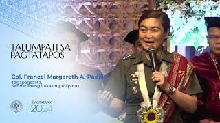 Talumpati sa Pagtatapos - Col. Francel Margareth A. Padilla | Pagtatapos 2024 | Agosto 30, 2024