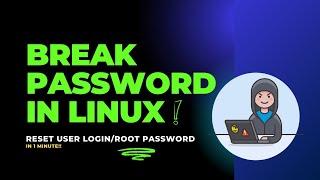 Break Login password in any Linux!! | Reset login/root Password