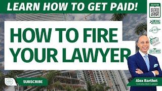 How to Fire Your Lawyer