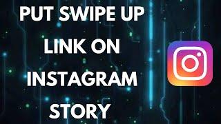 How to Put Swipe Up Link in Instagram Story