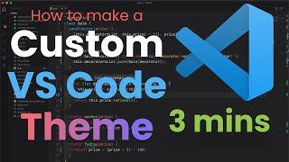 How to create a Custom VS Code Theme in 3 minutes (2022)