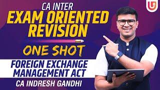 CA Inter Exam Oriented Revision | One Shot | Foreign Exchange Management Act | Indresh Gandhi