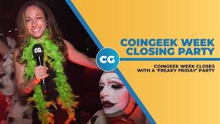 CoinGeek Week Closing Party highlights