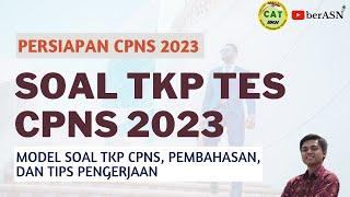 SOAL TKP CPNS 2023 | PERSIAPAN TES CPNS 2023 | SOAL CPNS 2023  | SOAL KEDINASAN 2023