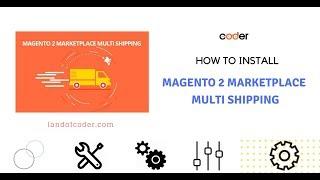 How To Install Magento 2 Marketplace Multi Shipping Fast | Landofcoder Tutorial