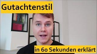 Gutachtenstil in 60 Sekunden erklärt!