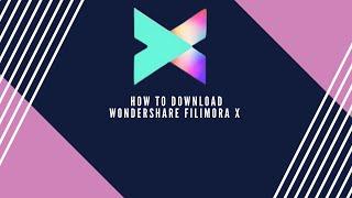 Wondershare Filmora X | How to Download and Install Filmora X Free | Lifetime Free Activation