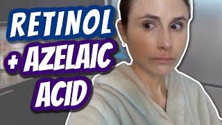 Vlog: Using RETINOL and AZELAIC ACID TOGETHER| Dr Dray