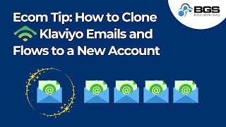 How to Clone Klaviyo Emails and Flows to a New Account