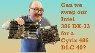 Swapping an Intel 386 DX-33 for a Cyrix 486 DLC-40