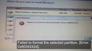 Failed to format the selected partition Error: 0x8004242d Windows cannot be installed to this disk